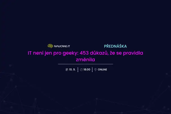 IT není jen pro geeky: 453 důkazů, že se pravidla změnila